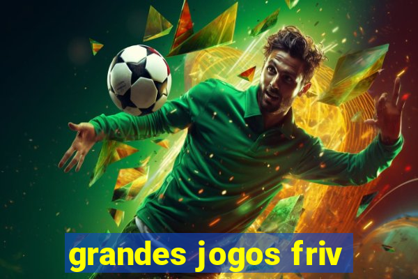 grandes jogos friv